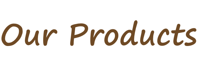 Our Products